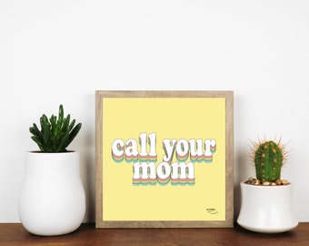 Call Your Mom - Retro Style Print - Unframed, Available in Various Sizes