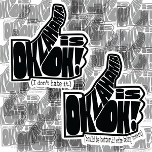 Oklahoma is OK! Humorous Die Cut Vinyl Stickers - Available in 2 pack or individual