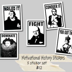 Puede incluir: Conjunto de cinco pegatinas de historia motivacionales en blanco y negro con figuras hist&oacute;ricas con citas inspiradoras. Las citas son "Nailed It", "Dominate", "Fight", "Conquer It" y "You Got This".