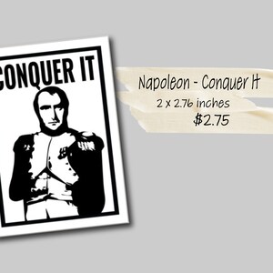 Puede incluir: Ilustraci&oacute;n en blanco y negro de Napole&oacute;n Bonaparte con el texto "CONQUER IT" en un cuadrado blanco sobre un fondo blanco.