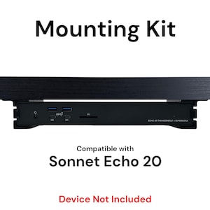 May include: Black mounting kit for a Sonnet Echo 20 Thunderbolt 4 SuperDock. The kit includes a black metal bracket and screws. Compatible with Sonnet Echo 20. Device not included.