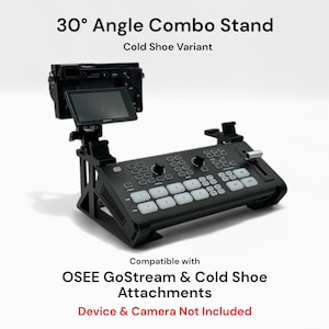 May include: A black 30° angle combo stand for a video switcher. The stand is compatible with OSEE GoStream and Cold Shoe attachments. The stand is designed to hold a camera and a video switcher. The text "30° Angle Combo Stand" and "Cold Shoe Variant" is visible in the image. The text "Compatible with OSEE GoStream & Cold Shoe Attachments" and "Device & Camera Not Included" is also visible in the image.