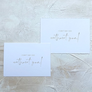 Karte | I can't say I do without you | Trauzeugin fragen | Brautjungfer fragen | Trauzeuge Geschenk | Groomsmen | Bridesmaid | Hochzeit
