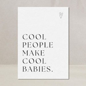 Karte zur Geburt Cool People Make cool Babies Eltern Geschenk Junge Mädchen Baby Geschenk zur Geburt Glückwunschkarte Baby