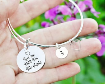 Love Me Until I'm Me Again Bangle Bracelet