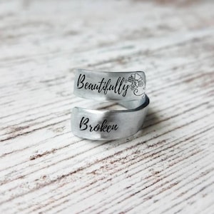 Beautifully Broken Ring, Inspire, Encouragement Ring, Motivational Gift, Inspirational Ring, Affirmation