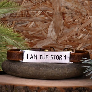 I Am the Storm Leather Bracelet, Confidence Bracelet, Inspiring