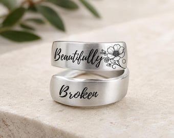 Beautifully Broken Ring, Inspire, Encouragement Ring, Motivational Gift, Inspirational Ring, Affirmation