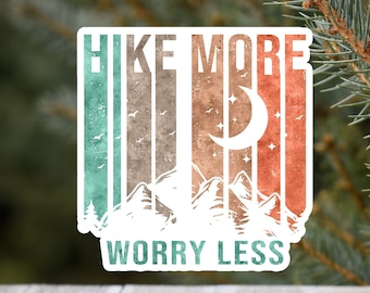 Hike More Worry Less Vinyl Sticker: Outdoorsy Waterproof Decal