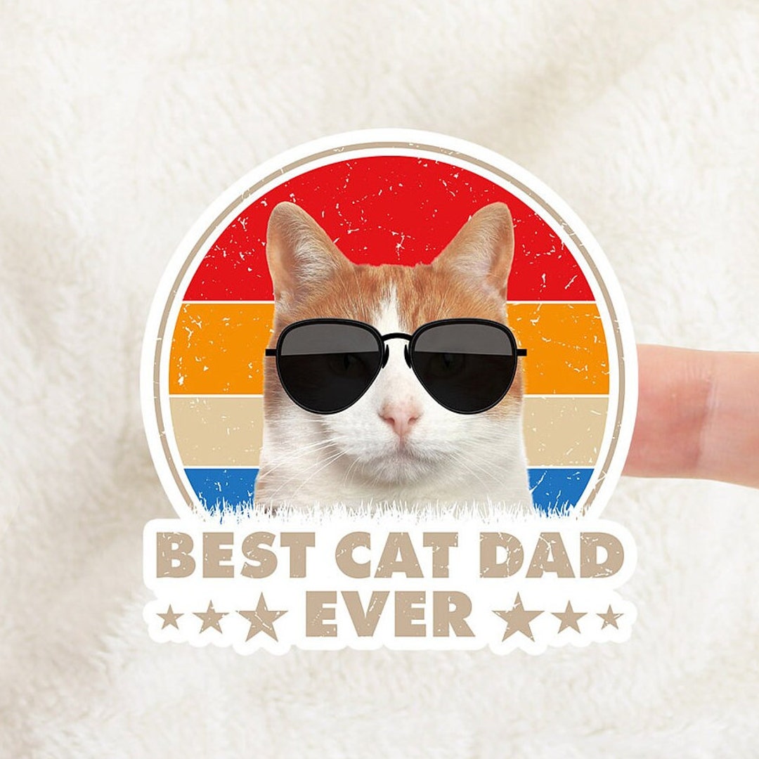 Best Cat Dad Vinyl Sticker, Cute Cat Sticker for Cat Lovers, Hydro ...