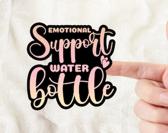 Emotional Support Water Bottle Sticker: Waterproof Vinyl Decal
