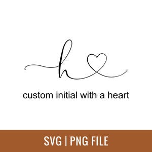 May include: A black, minimalist design featuring the initial "h" connected to a heart shape. The text "custom initial with a heart" is below the design. The bottom of the image includes the text "SVG | PNG FILE".
