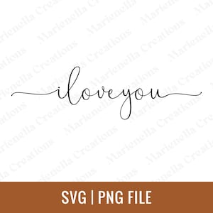 May include: A black, cursive "i love you" text design on a white background. The phrase is written in a flowing script. Below the text is a brown rectangle with the words "SVG | PNG FILE".
