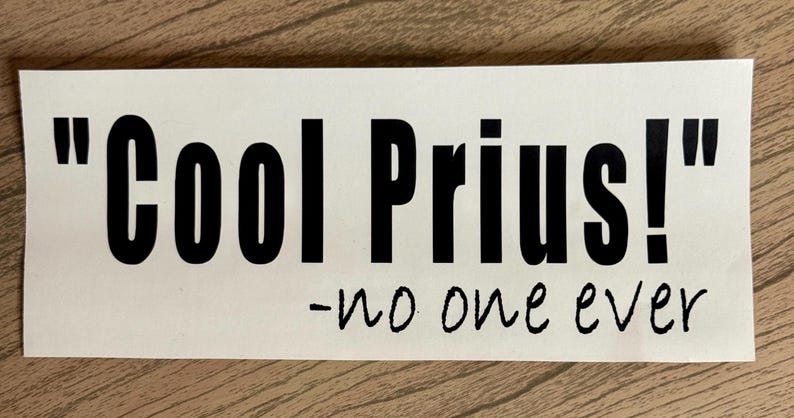 Prius Funnt Sticker Cool Prius Vinyl Decal | Funny Car Bumper Sticker - Etsy