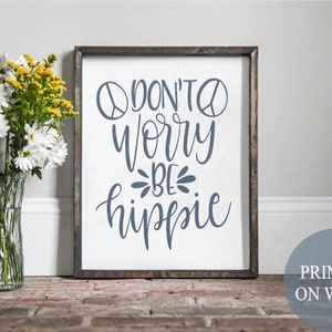 don&#39;t worry, be hippie, hippie sign, retro decor, 70s decor, vintage wall art, hippie gift, funny hippie sign, 70s music gift, retro gift,