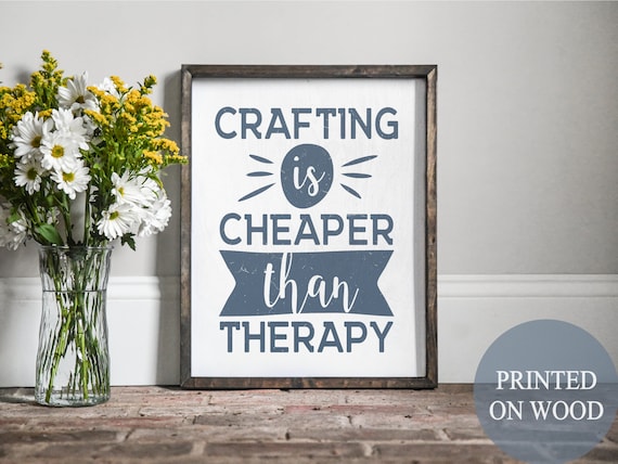 crafting is cheaper than therapy, crafting sign, funny crafting sign, craft room decor, vintage metal sign, custom craft room,