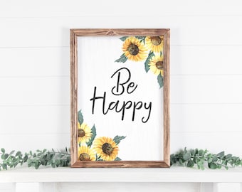 Be happy. cheerful decor, office sign, farmhouse decor, friend gift idea, good vibes decor, ironic decor, encouraging gift, don't worry art