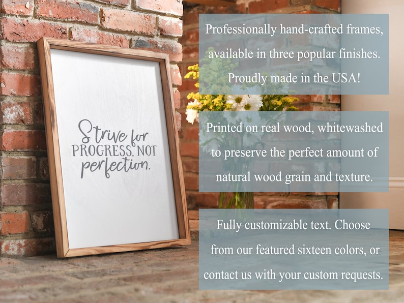 May include: Wooden sign with the text "Strive for progress, not perfection." The sign is whitewashed and has a natural wood grain. It is professionally hand-crafted and available in three finishes.