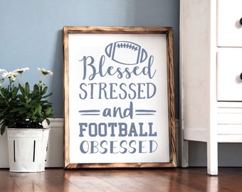 blessed stressed and football obsessed, football sign, football decor, football mom, custom football art, team colors, rustic football sign