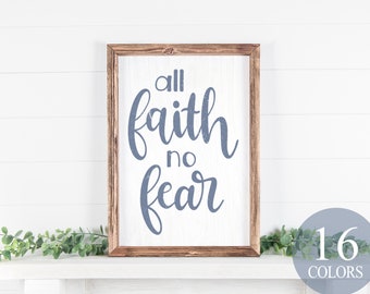 all faith no fear, faith quote, christian decor, christian dorm decor, christian bedroom, christian office, bible verse sign, faith sign,