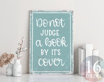 don't judge a book by its cover, inspirational, inspirational gift, office gift, love one another, spread love, grateful sign, library sign