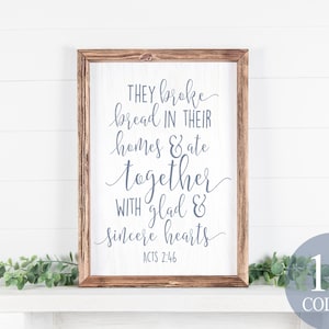 farmhouse dining, they broke bread together, Acts 2, christian dining room, christian kitchen, kitchen bible quote, bible verse decor, decor