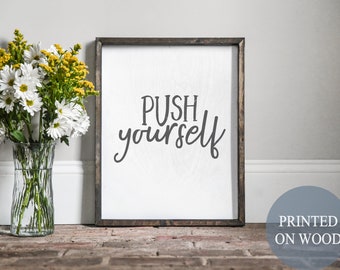 Push yourself, push yourself sign, motivational sign, motivation quote, minimalist farmhouse, farmhouse office, Farm House gym, home gym,