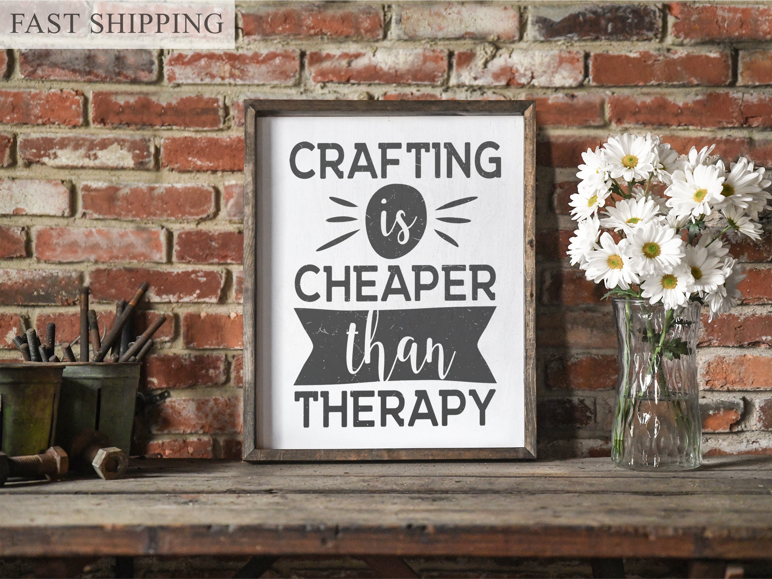 Crafting is Cheaper Than Therapy, Crafting Sign, Funny Crafting Sign ...