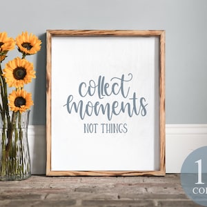 collect moments not things, cute sayings, farmhouse saying, farmhouse sign, cute quote, country decor, framed wood sign, farmhouse gift,