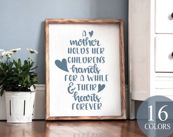 a mother holds her children's hands for a while and their hearts forever, motherhood sign, gift for mother, cute gift for mother, maternity