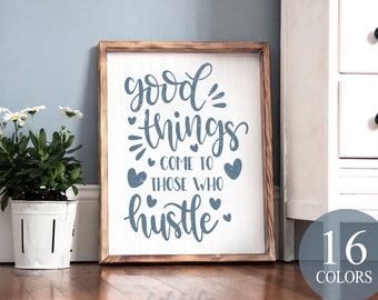 les bonnes choses viennent à ceux qui se bousculent, signe inspirant, décor de bureau, décor inspirant, signe de motivation, signe d’état d’esprit, travail acharné