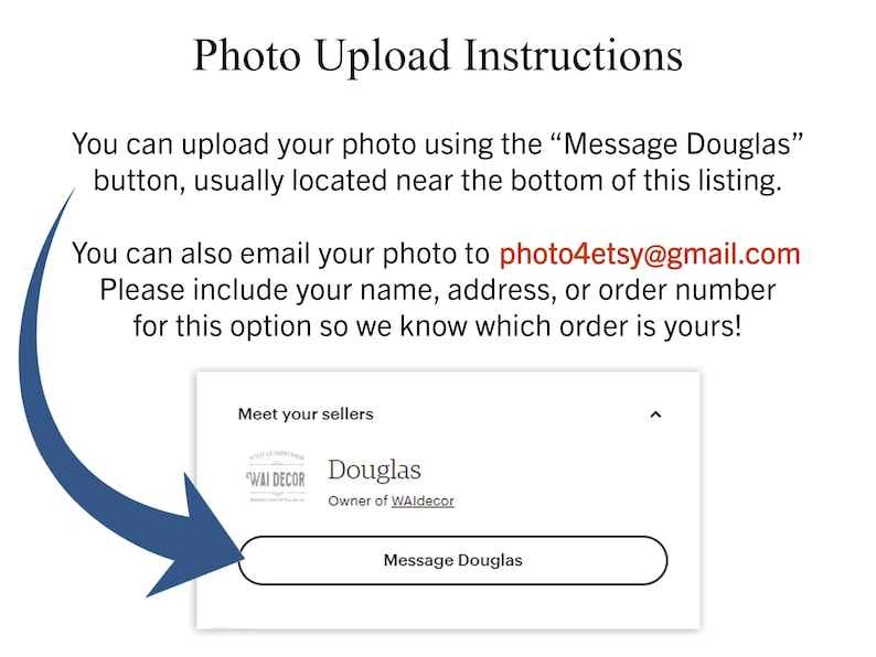 K&ouml;nnte beinhalten: Bild mit Anweisungen zum Hochladen von Fotos. Text lautet: "Foto-Upload-Anweisungen." Anweisungen umfassen die Verwendung der Schaltfl&auml;che "Message Douglas" oder das Senden einer E-Mail an photo4etsy@gmail.com. Enth&auml;lt einen Screenshot der Schaltfl&auml;che "Message Douglas".
