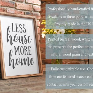 Less house more home, tiny house, RV decor, camper decor, tiny house sign, housewarming gift, tiny house life, new tiny house, farmhouse image 4