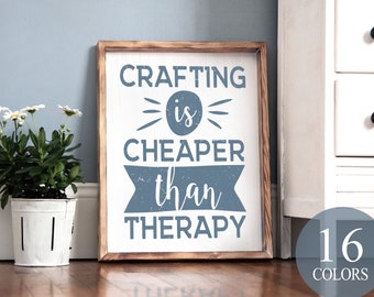 crafting is cheaper than theory, crafting sign, gift for crafter, cute crafting gift, artwork sign, knitting sign, scrapbooking sign
