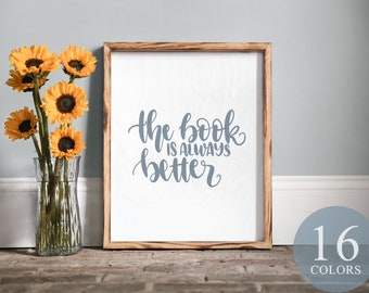 The book is always better, the book is always better sign, library decor, book sign, cute library sign, country library,