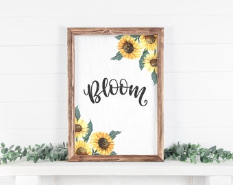 bloom sign, bloom quote, spring decor, sunflower sign, farmhouse sunflower, country decor, sunflower watercolor, inspirational, encouraging