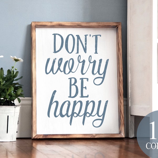 don't worry be happy, inspirierendes Zeichen, Büro deko, inspirierendes Geschenk, Erfahrungszeichen, Glücksschild, positive Gedanken