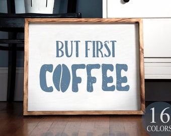 but first coffee, coffee sign, cute coffee sign, coffee decor, country coffee decor, coffee gift, sunflowers, farmhouse coffee, coffee bar
