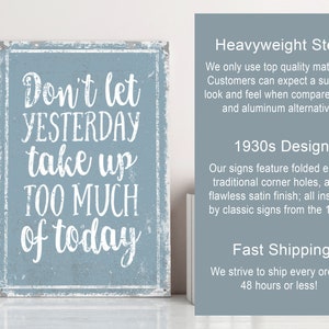 don't let yesterday take up too much of today, inspirational quote, motivational sign, encouraging sign, cute quotes, cute sayings, vintage image 2