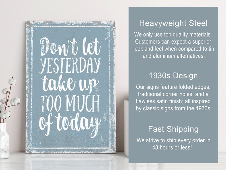 don't let yesterday take up too much of today, inspirational quote, motivational sign, encouraging sign, cute quotes, cute sayings, vintage image 2