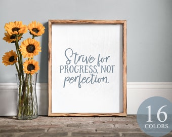 Strive for progress not perfection, progress not perfection sign, encouraging quote, inspirational sign, motivational gift,