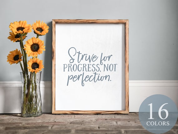 Strive for progress not perfection, progress not perfection sign, encouraging quote, inspirational sign, motivational gift,