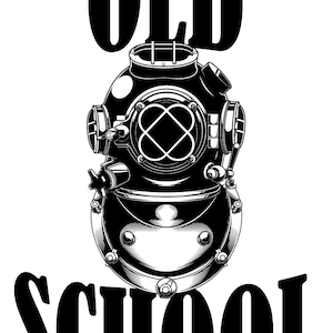 May include: Black and white illustration of an old school diving helmet with the text "OLD SCHOOL" above it.