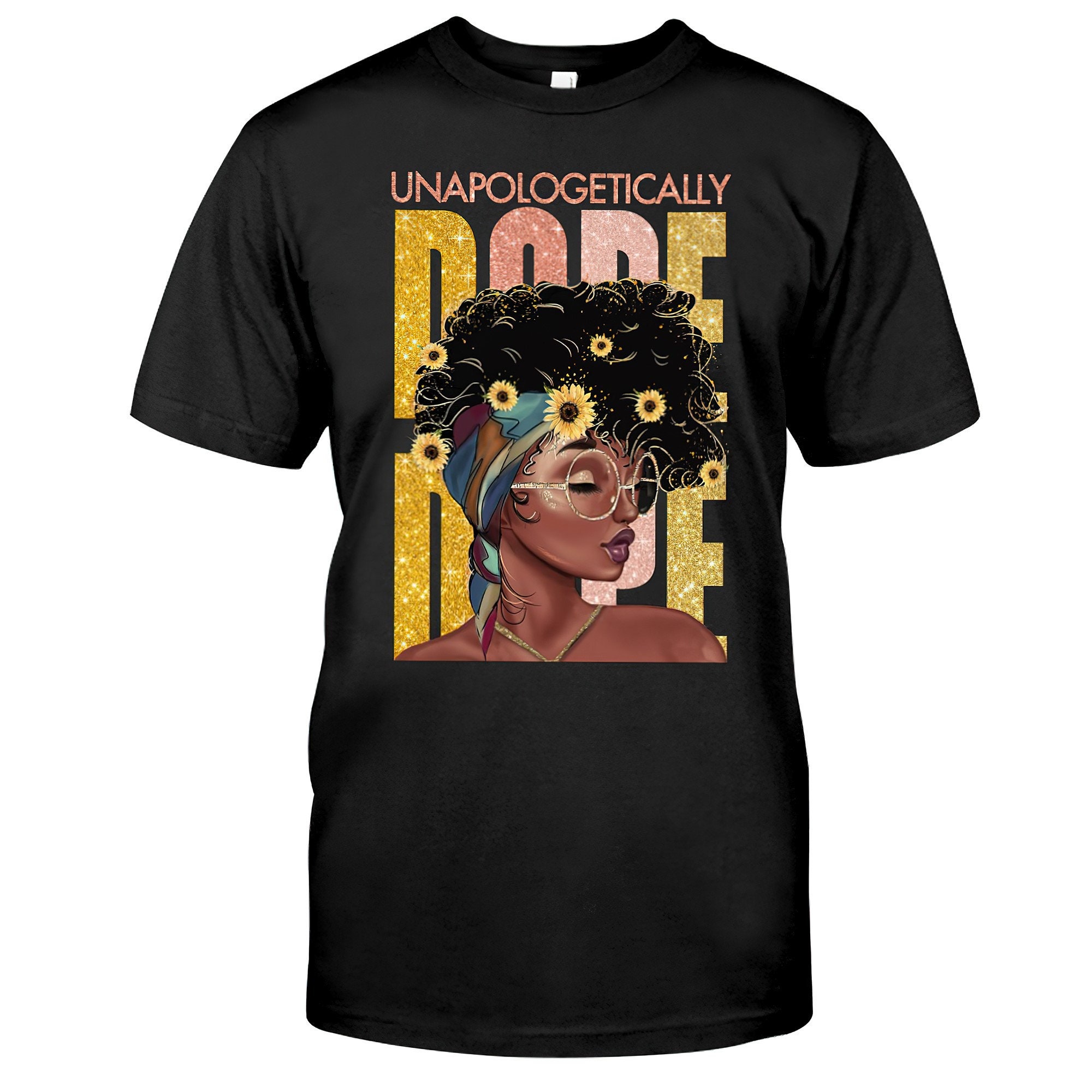 unapologetically dope t shirt