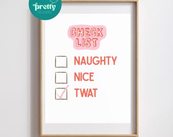 Impresión con frase "Naughty Nice Twat" - Decoración del hogar, impresiones navideñas, arte mural, impresiones tipográficas, impresiones divertidas, impresiones para el hogar