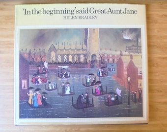 Vintage Art Book -In The Beginning Said Great-Aunt Jane, Helen Bradley, 1975 Collectable
