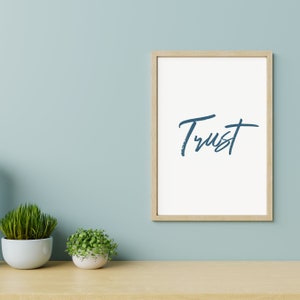 Inspirational Quote Digital Print | Trust | Gift for Friend, Gift for you, Gift for family, Typography Wall Art