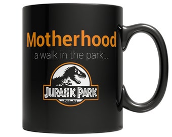 Motherhood is a Walk in the Park, Mother's Day Mug, Mug Gift, Holiday Mug, Funny Mugs for Mom, Mom Mug, Gift for Mom, Gift for Women