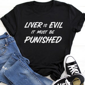 Liver is evil it must be punished, Pub crawl shirt, Parade shirt, Party shirt, Beer lovers gift, Sarcastic drinking shirt