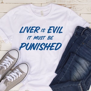 Liver is Evil it must be Punished, Pub crawl shirt, Parade shirt, Party shirt, Beer lovers gift, Sarcastic drinking shirt